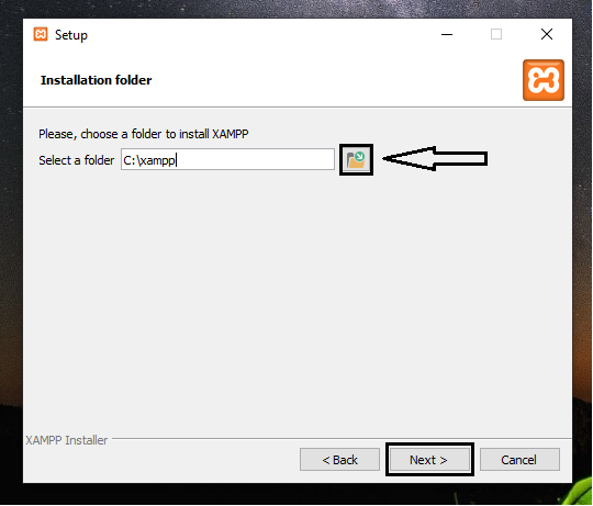 Set the location where you want to install the XAMPP